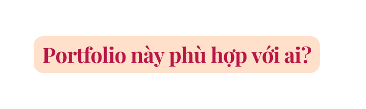 Portfolio này phù hợp với ai